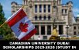 Canadian University Dubai Scholarships 2025-2026 (Study in the UAE)