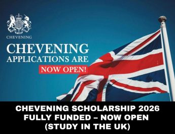 Chevening Scholarship 2026 Fully Funded – Now Open (Study in the UK)