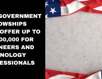 USA Government Fellowships 2027 Offer Up to US$100,000 for Engineers and Technology Professionals